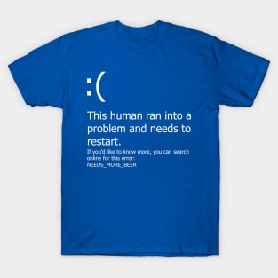 Blue Screen of Death - Beer error T-Shirt